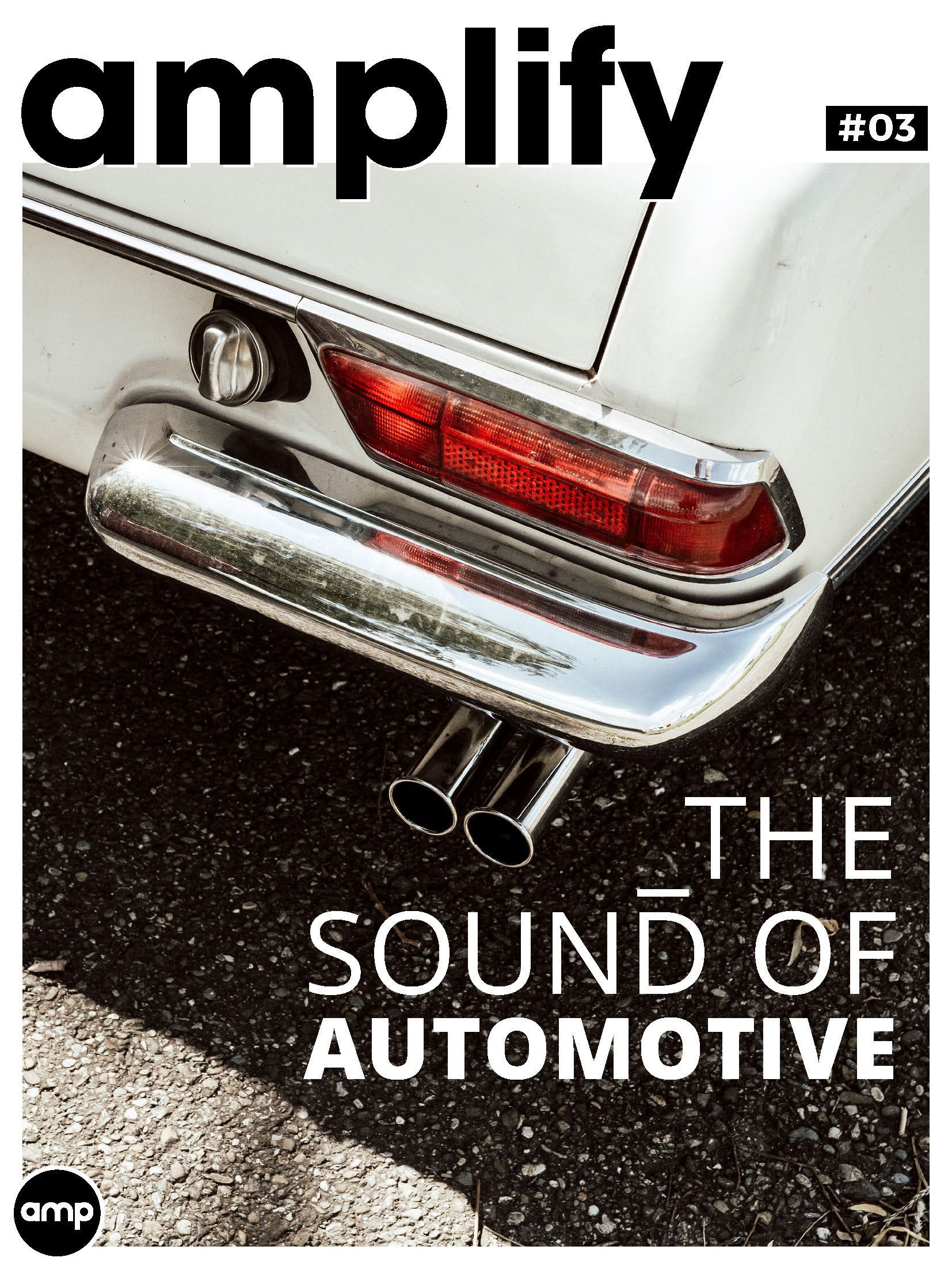 Close-up of the rear end of a white vintage car showing dual exhaust pipes, a red tail light, and chrome bumper. Overlaid text reads 'amplify #03' and 'THE SOUND OF AUTOMOTIVE'.