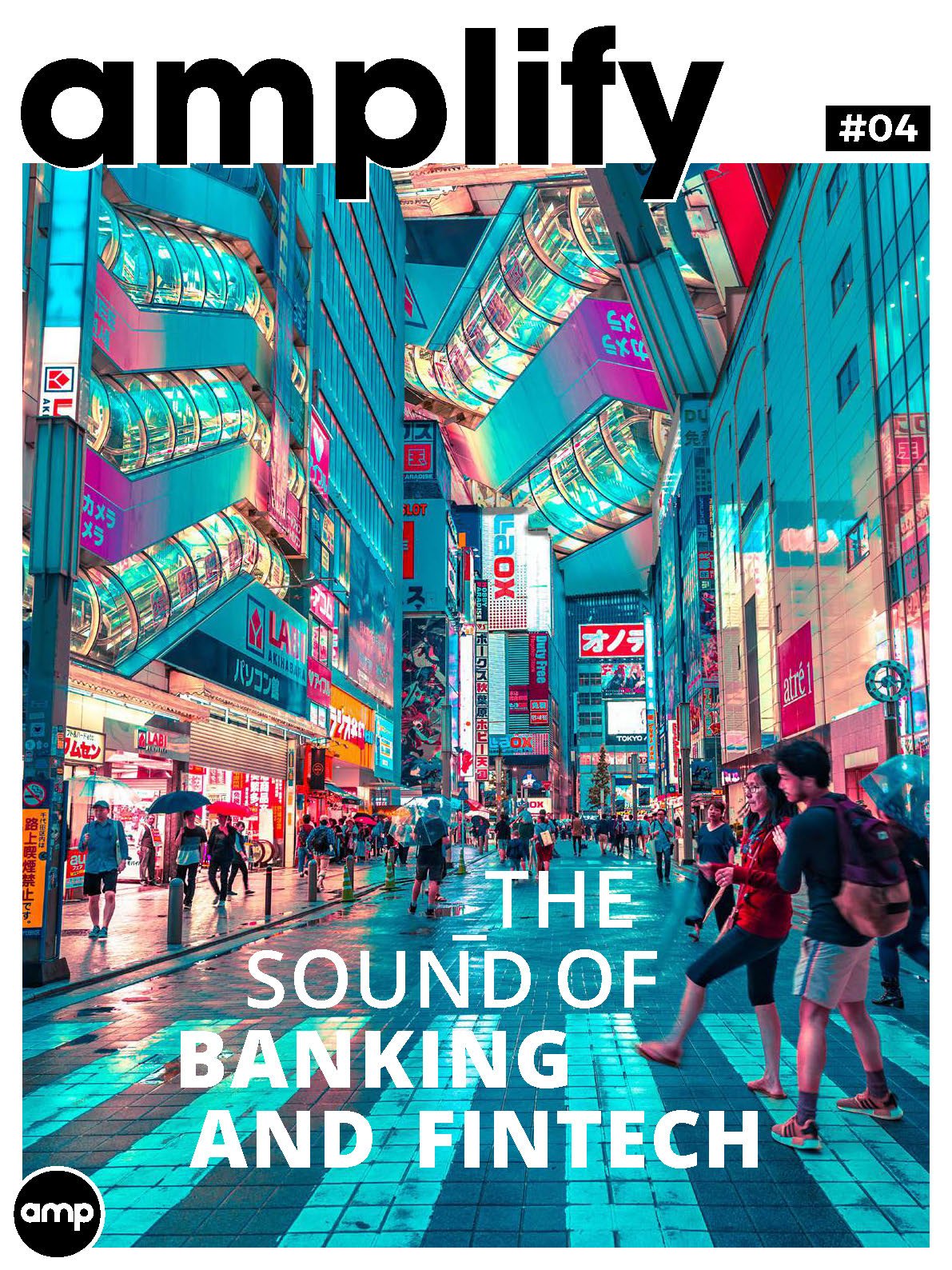 Brightly lit busy city street with tall buildings covered in colorful neon advertisements, and pedestrians holding umbrellas walking on the wet sidewalk. The cover has the title 'amplify #04' and the subtitle 'The Sound of Banking and Fintech'.