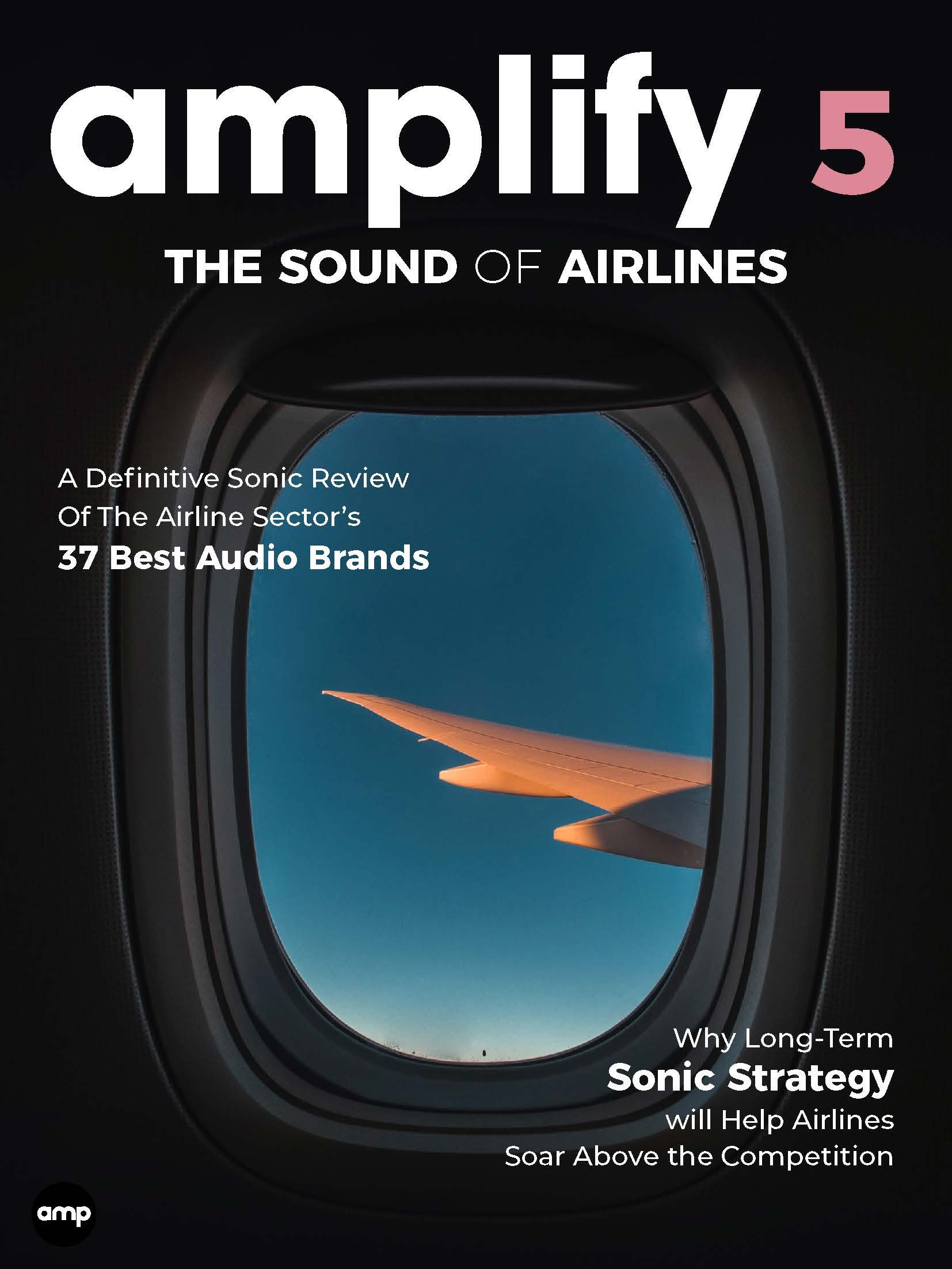 Magazine cover titled 'amplify 5' with an airplane wing seen through an airplane window against a blue sky. Subtitle mentions the sound of airlines and reviews of audio brands, with additional text about sonic strategy to help airlines soar above competitors. The publisher logo 'amp' is in the bottom left corner.